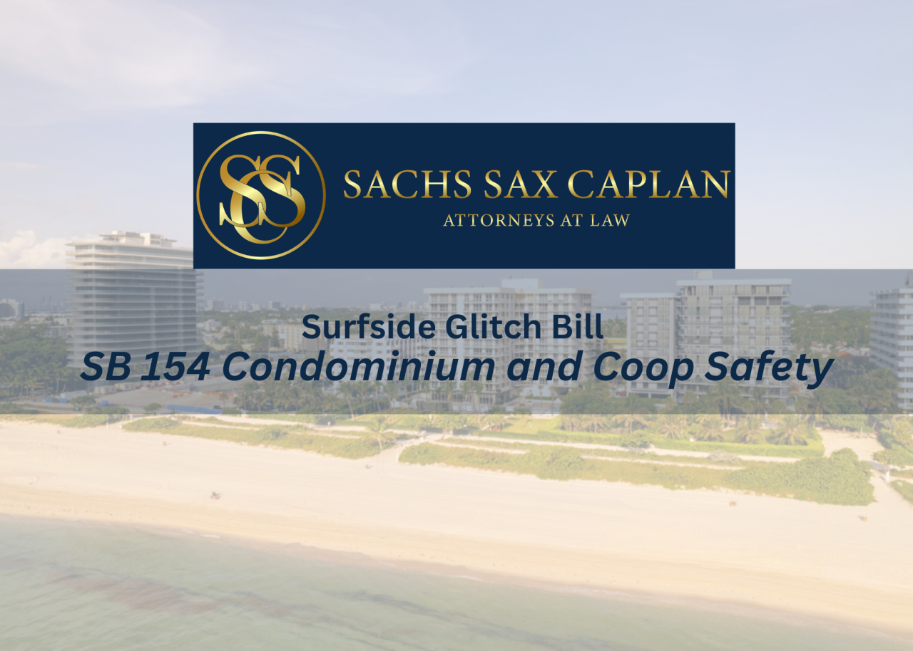 Part 2 of Understanding Changes to Florida Statutes for Condominiums,Cooperatives and HOAs:  SB-154 Condominium and Coop Safety (Surfside Glitch Bill)